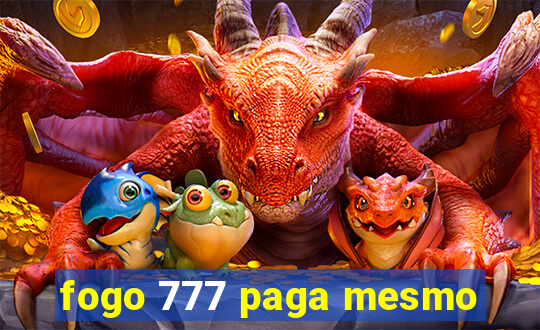 fogo 777 paga mesmo